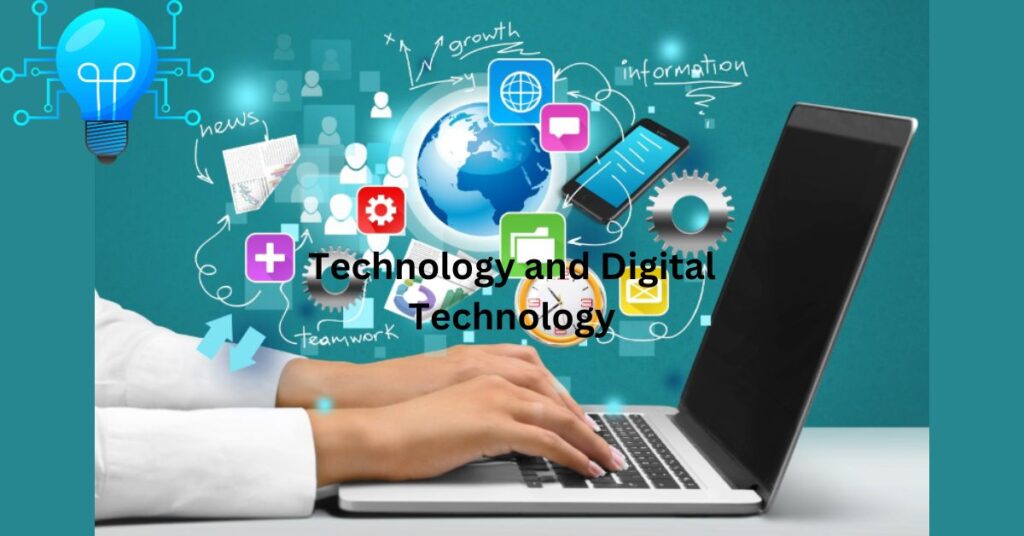 Technology and Digital Technology