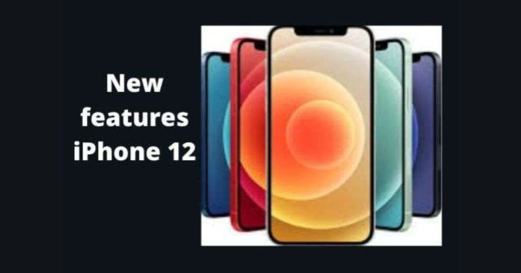 iPhone 12 New features