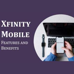 Features are Available for Xfinity Mobile Services