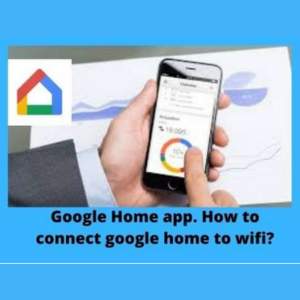 connect google home to wifi