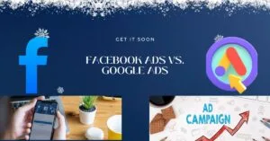 Facebook Ads vs. Google Ads