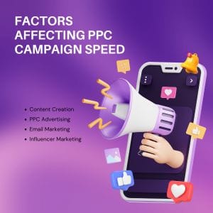 Factors Affecting PPC Campaign Speed