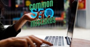 Common SEO Mistakes